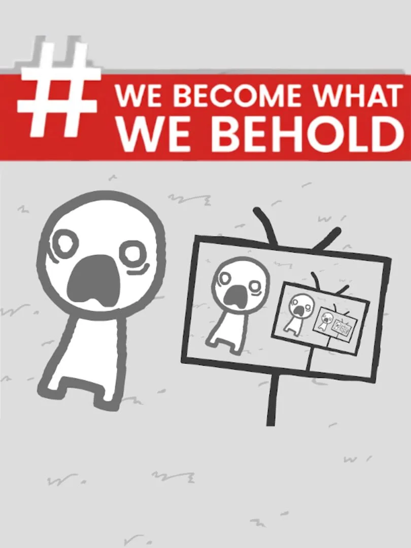 We Become What We Behold — couverture