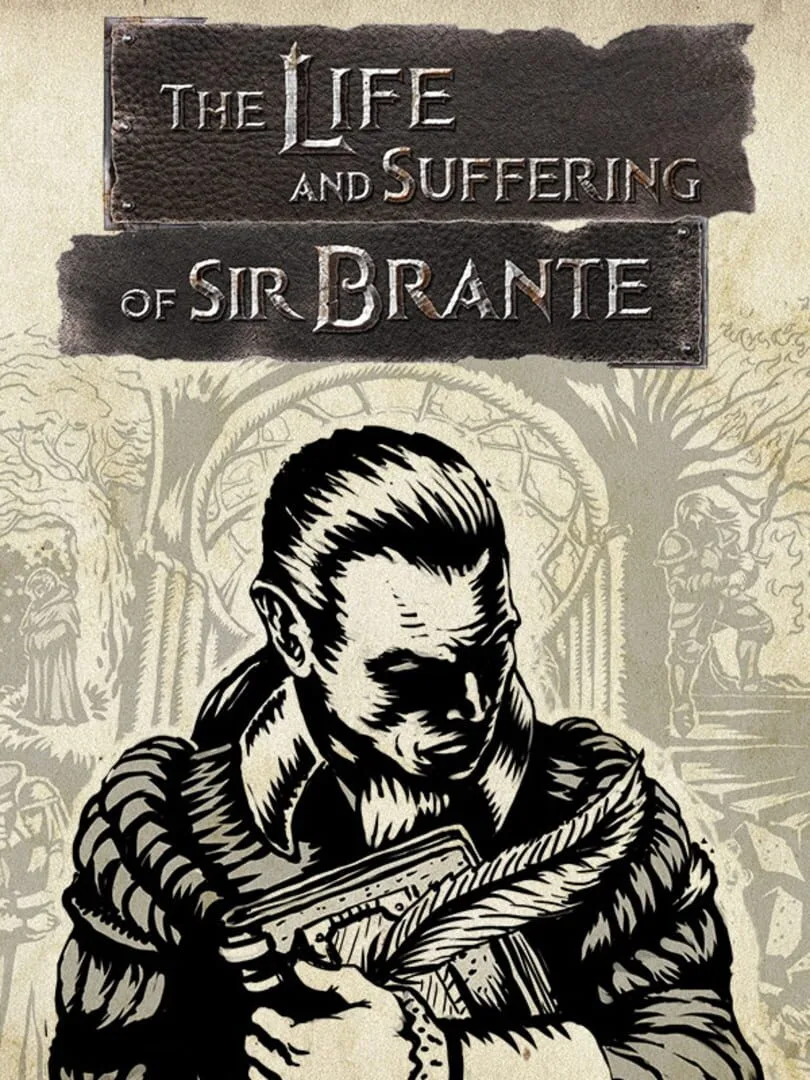 The Life and Suffering of Sir Brante — cover