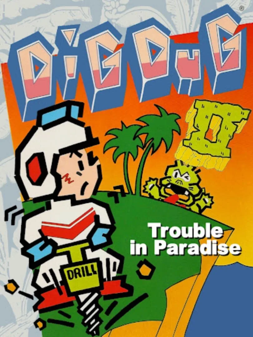 Dig Dug II: Trouble in Paradise — couverture